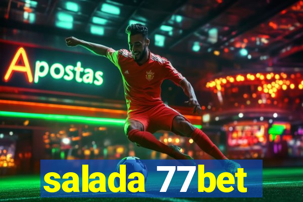 salada 77bet